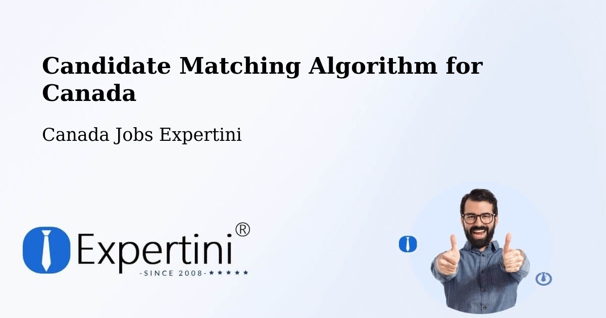 Candidate Matching Algorithm for Canada - Canada Jobs Expertini